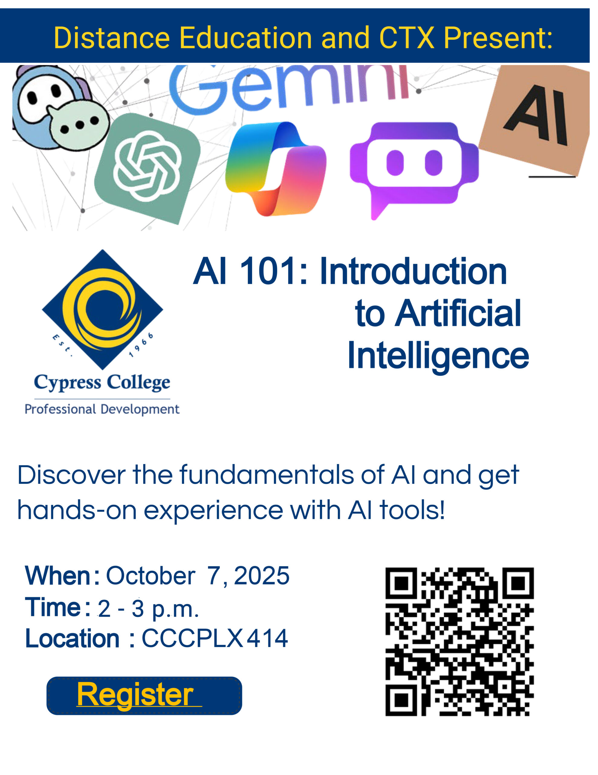 A flyer with the words: Distance Education and CTX Present AI 101: Introduction to Artificial Intelligence. Discover the fundamentals of AI and get hands-on experience with AI tools.  October 7 2-3 p.m.  CCCPLX-414