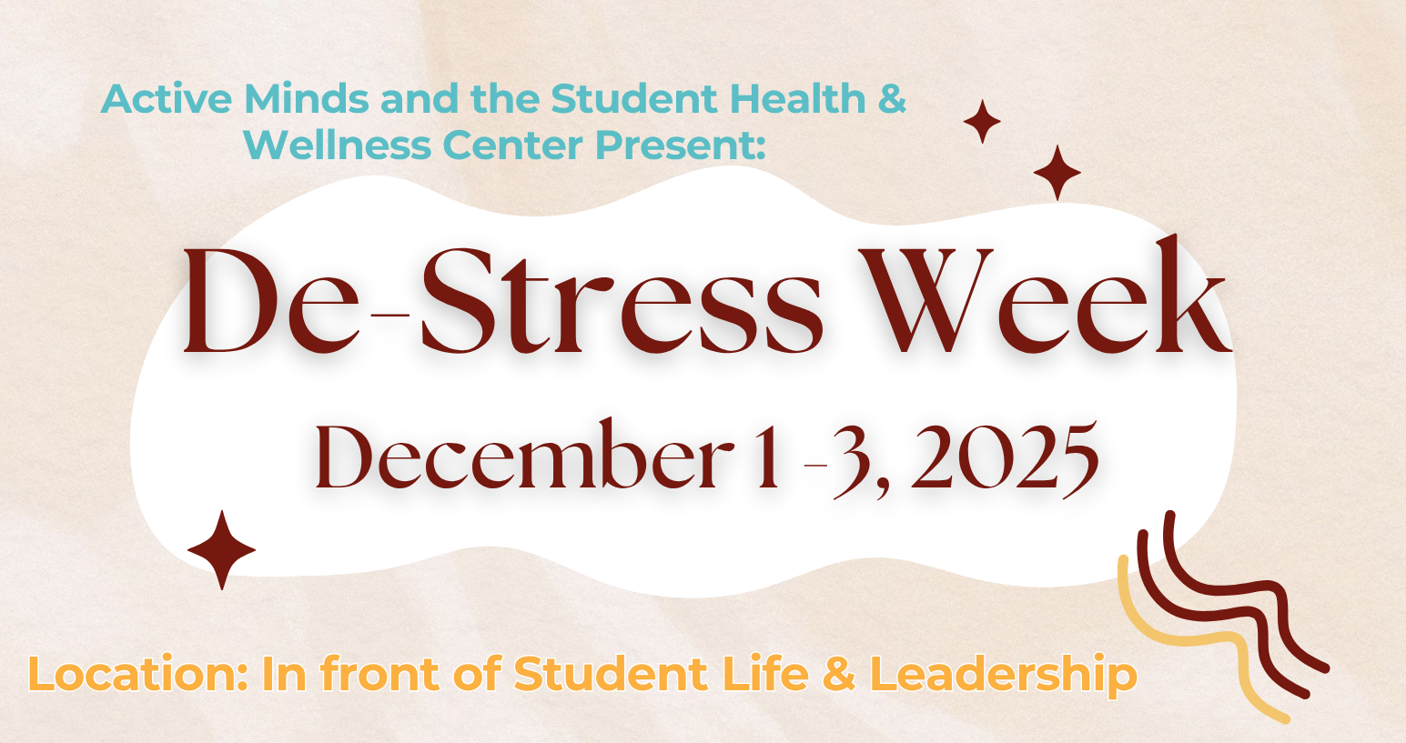 A flyer with the words Active Minds and the Student Health & Wellness Center Present: De-Stress Week December 1- 3, 2025