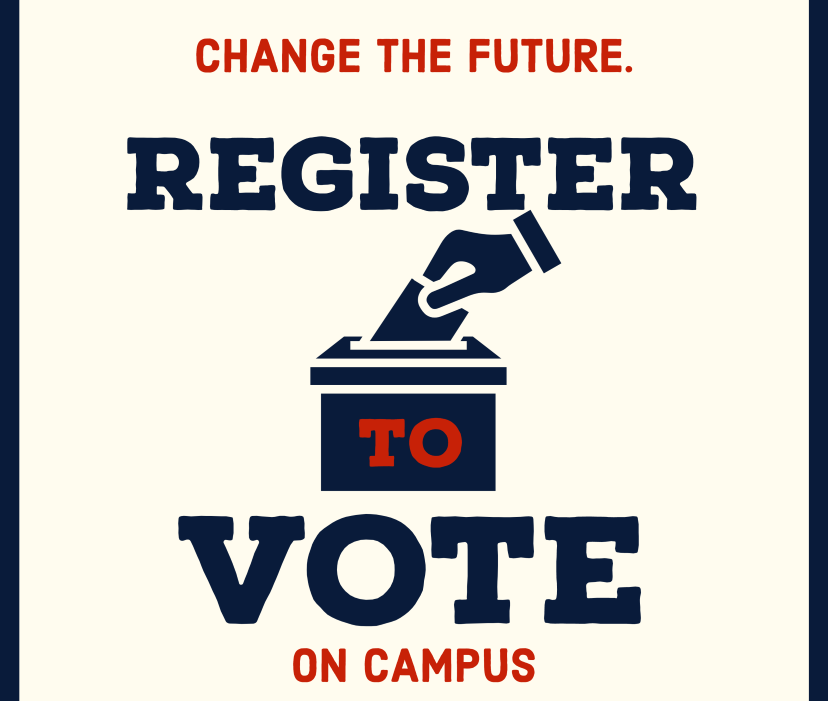 Change the future. Register to vote on campus.
