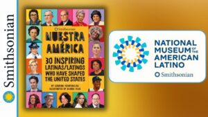 Image for Nuestra América: Stories of 30 Inspiring Latinas/Latinos Who Have Shaped the United States with Smithsonian Educators webinar           
