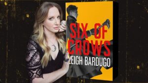 YA Fantasy novelist Legh Bardugo and her book Six of Crows