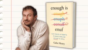 Image for Our Failed Attempts to Make English Eezier to Spell with Author Gabe Henry webinar         