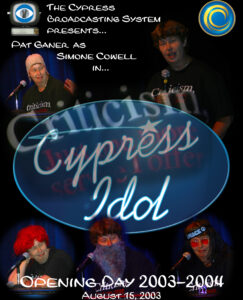 A woman in multiple different costumes. Text reads: the Cypress Broadcasting System presents Pat Ganer as Simone Cowell in Cypress Idol. Opening Day 2003-2004. August 15, 2003