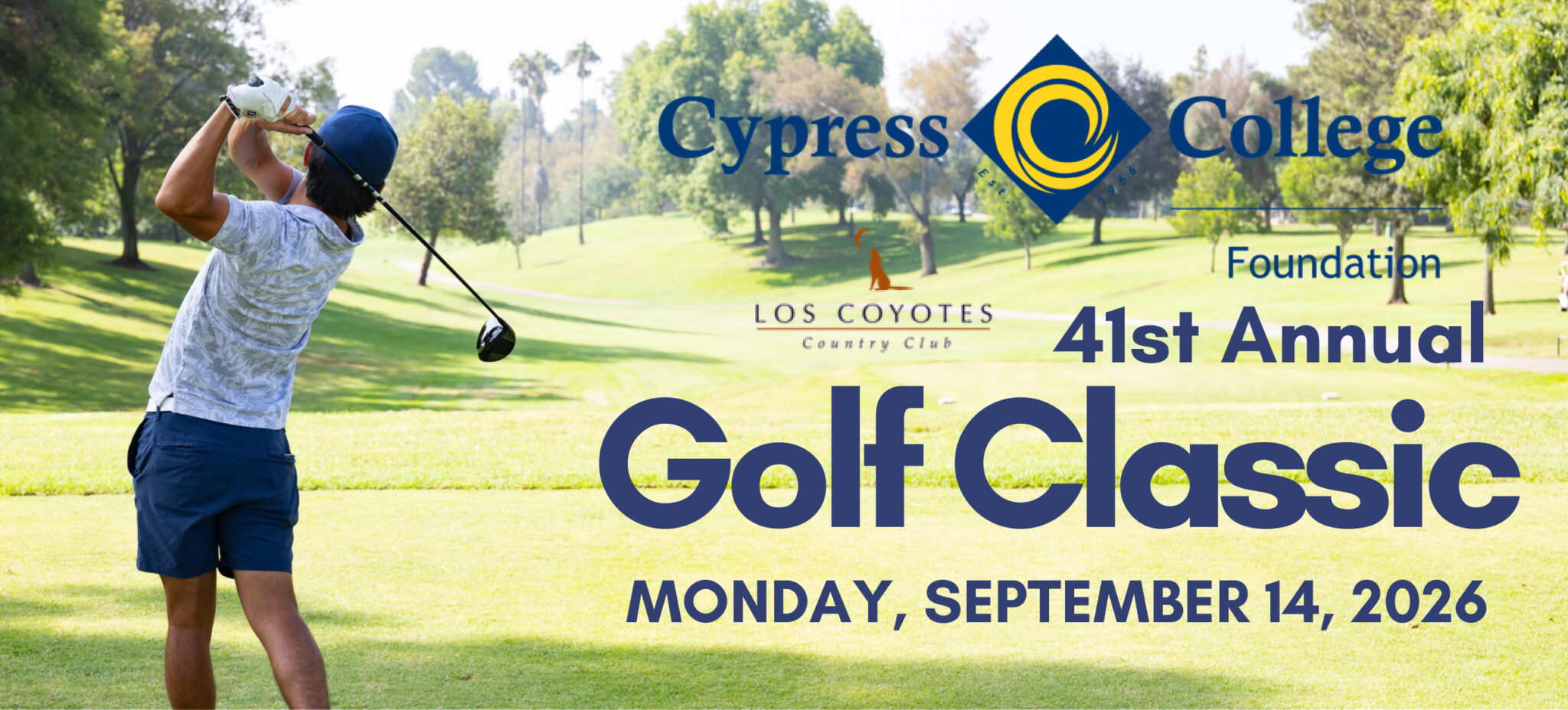 Golfer swinging on a green course with text announcing Cypress College 41st Annual Golf Classic on September 14, 2026 at Los Coyotes Country Club.