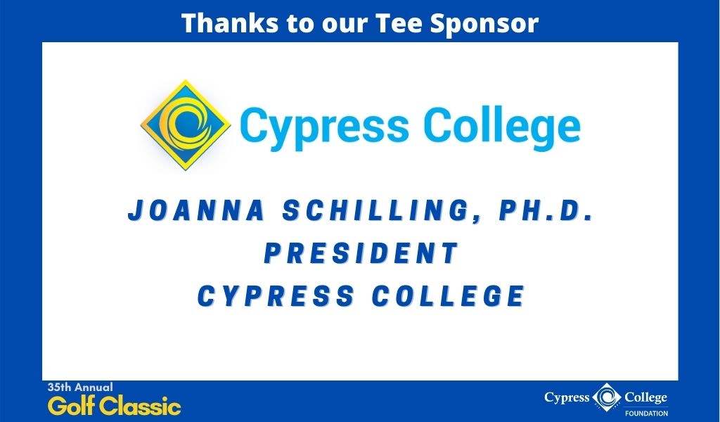 Cypress College logo and words "JoAnna Schilling, Ph.D. President Cypress College"