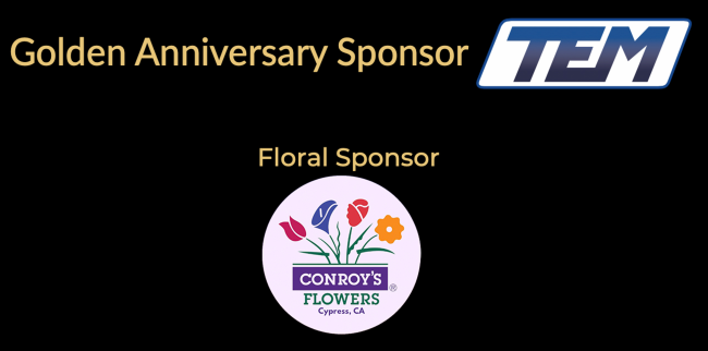 Golden Anniversary Sponsor TEM and Floral Sponsor Conroy's Flowers
