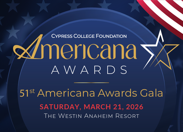 Graphic with the words Cypress College Foundation Americana Awards 51st Americana Awards Gala Saturday March 21 2026 The Westin Anaheim Resort