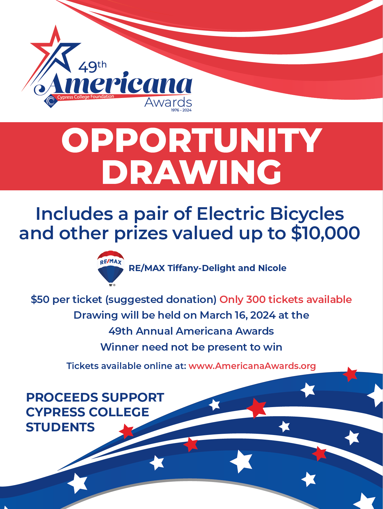 Opportunity Drawing, Includes a pair of Electric Bicycles and other prizes valued up to $10,000. $50 per ticket (suggested donation) Only 300 tickets available. Drawing will be held on March 16, 2024 at the 49th annual Americana Awards. Winner need not be present to win. Tickets available www.AmericanaAwards.org