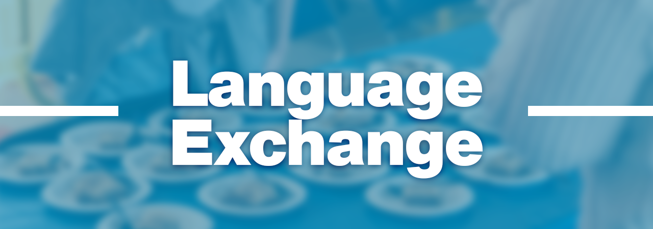 Blue-toned graphic with bold white text reading “Language Exchange” over a blurred image of people communicating.