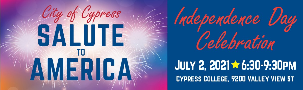 City of Cypress to Hold “Salute to America” Event at Cypress College