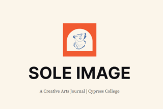 Cypress College Students Invited to Submit Creative Work to ‘Sole Image’