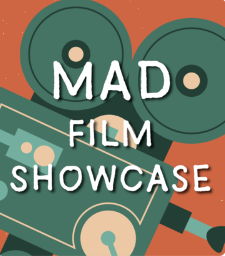 Movie camera with words "MAD Film Showcase"