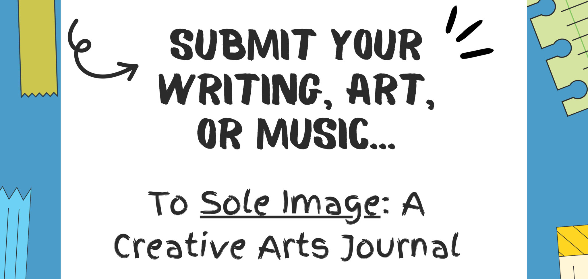 Graphic for Sole Image Creative Arts Journal submissions.